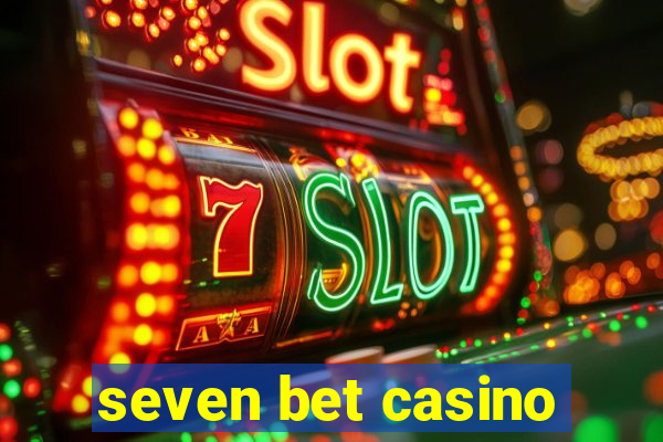 seven bet casino